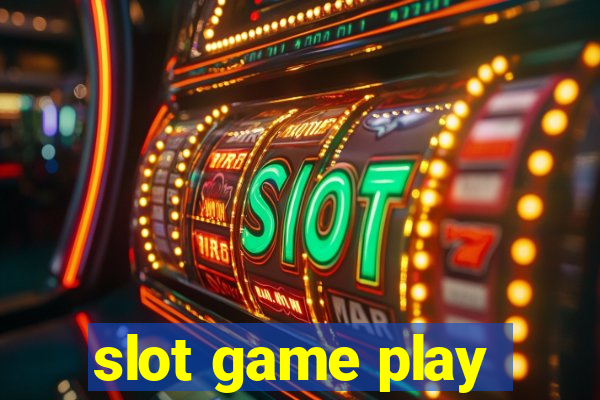 slot game play