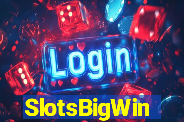 SlotsBigWin