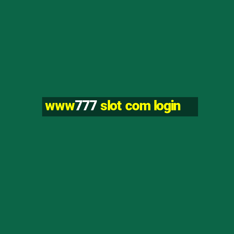 www777 slot com login