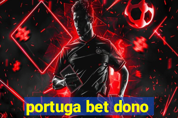 portuga bet dono