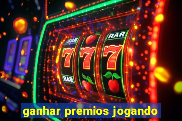 ganhar premios jogando