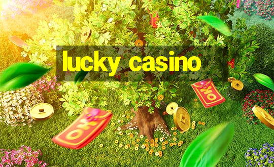 lucky casino