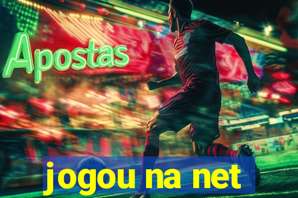 jogou na net