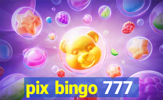 pix bingo 777