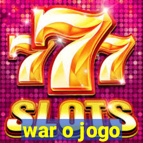 war o jogo