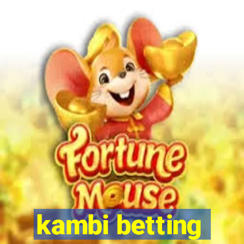 kambi betting