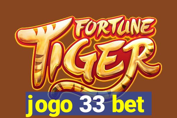 jogo 33 bet