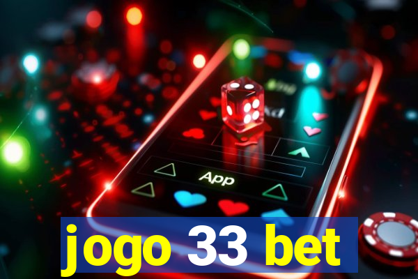 jogo 33 bet