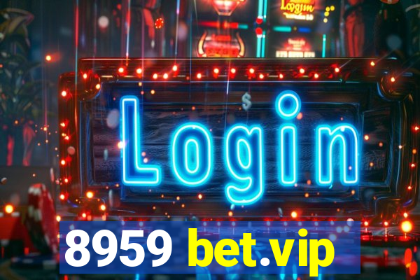 8959 bet.vip