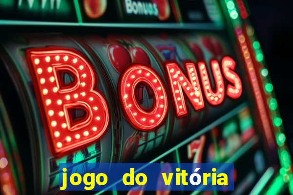 jogo do vitória vai passar onde