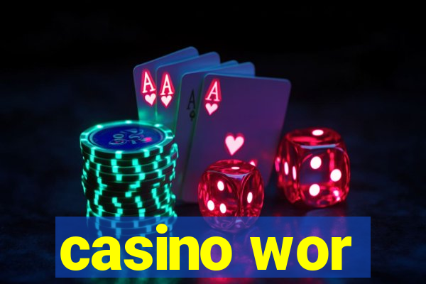 casino wor