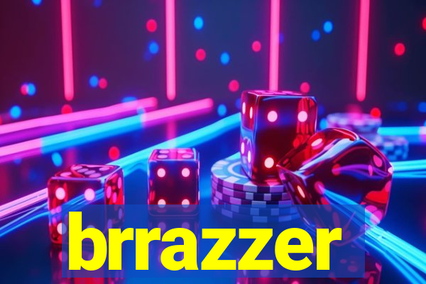 brrazzer