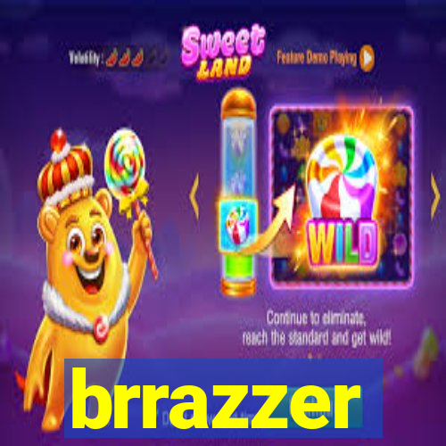 brrazzer