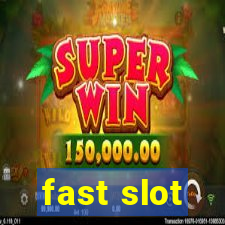 fast slot