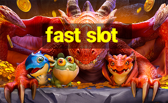 fast slot