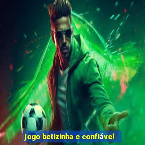 jogo betizinha e confiável