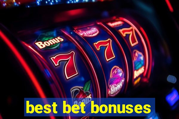 best bet bonuses