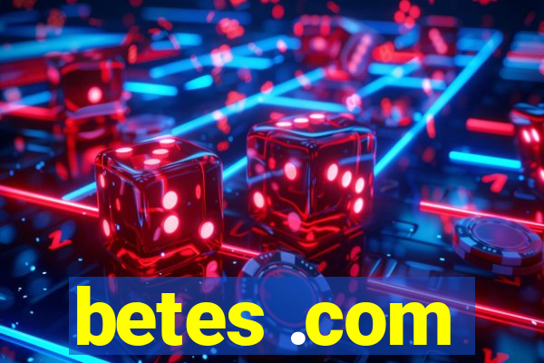 betes .com