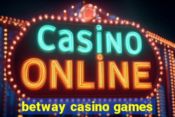 betway casino games