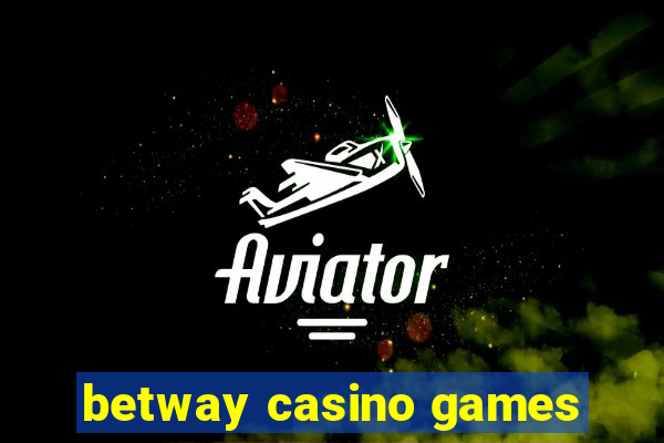 betway casino games