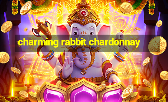 charming rabbit chardonnay