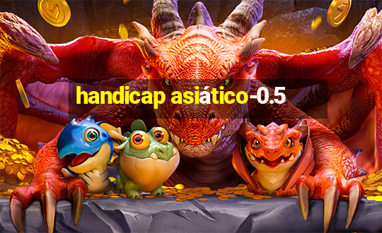 handicap asiático-0.5