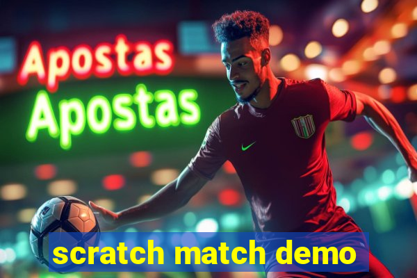 scratch match demo