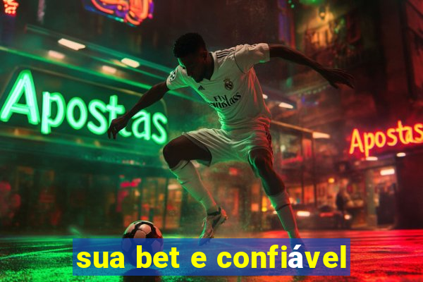 sua bet e confiável