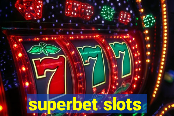 superbet slots