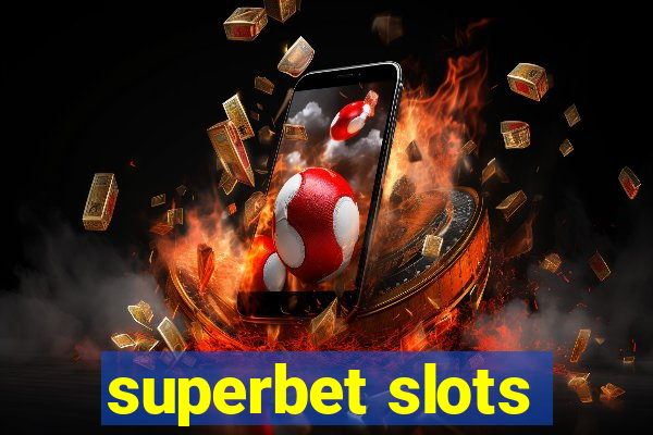 superbet slots