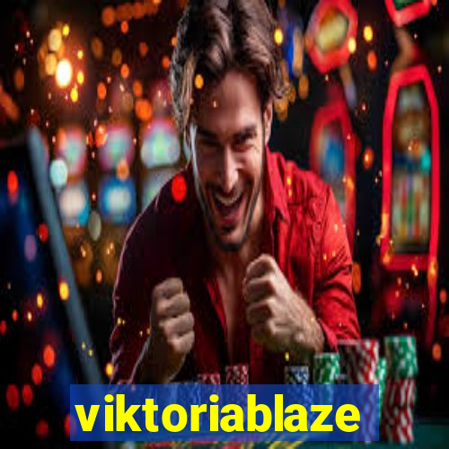 viktoriablaze