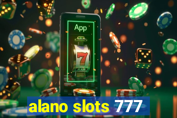 alano slots 777