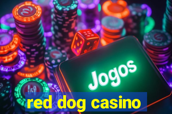 red dog casino