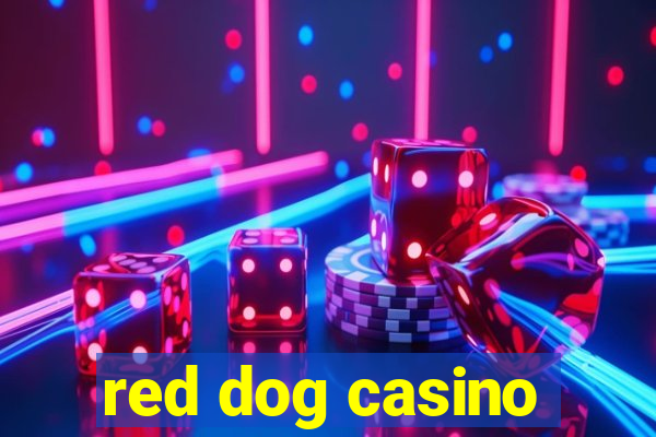 red dog casino