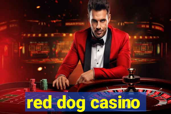 red dog casino