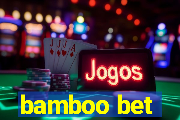 bamboo bet