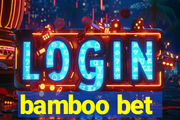 bamboo bet