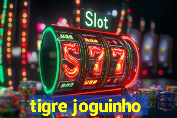 tigre joguinho