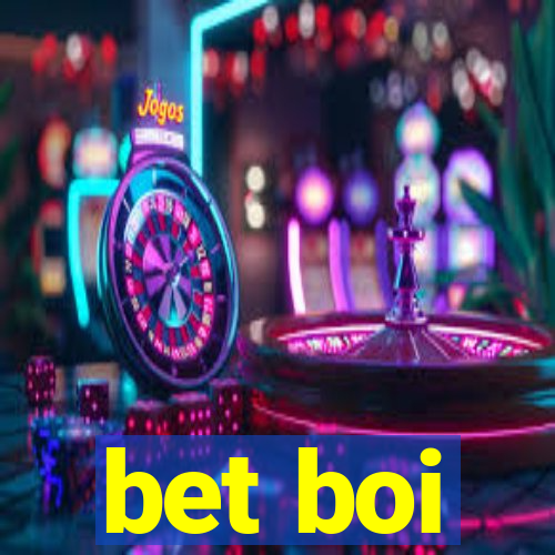 bet boi