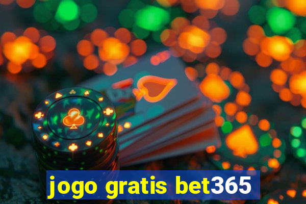 jogo gratis bet365