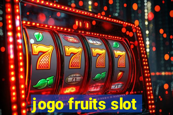 jogo fruits slot