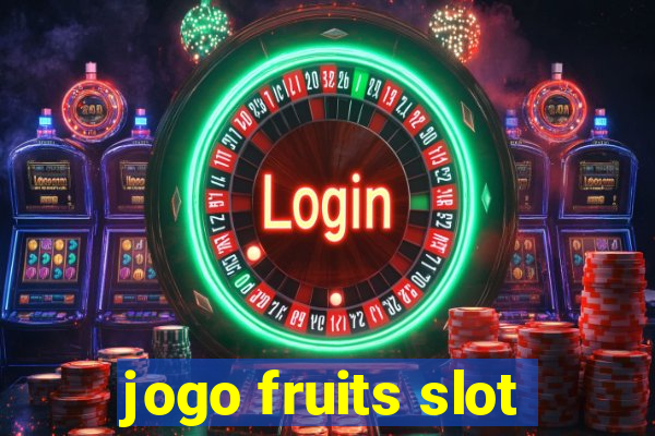 jogo fruits slot