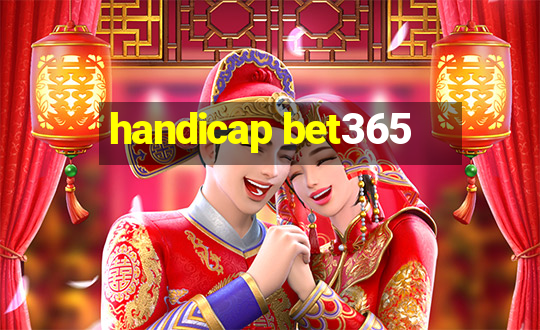 handicap bet365