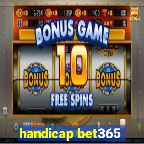 handicap bet365