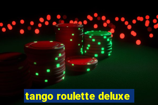 tango roulette deluxe