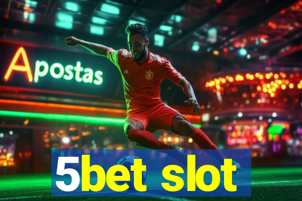 5bet slot