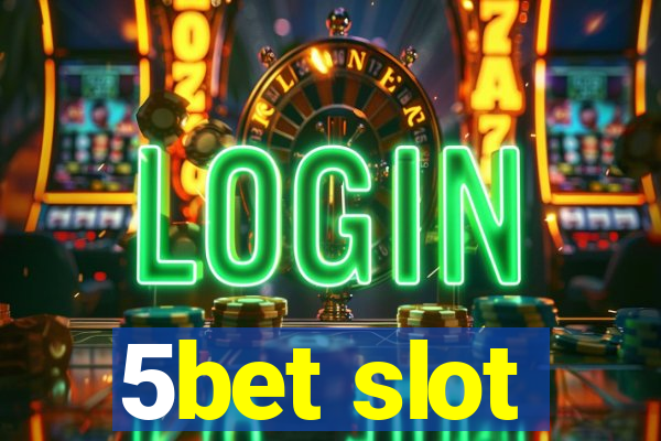 5bet slot