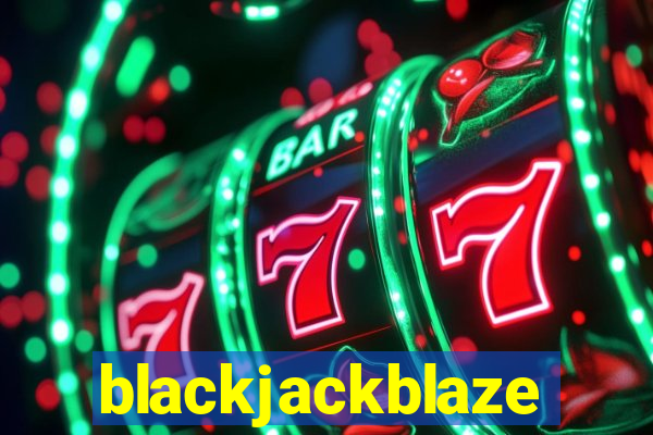 blackjackblaze