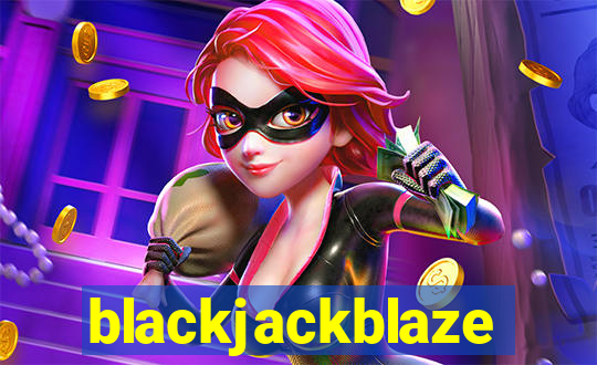 blackjackblaze