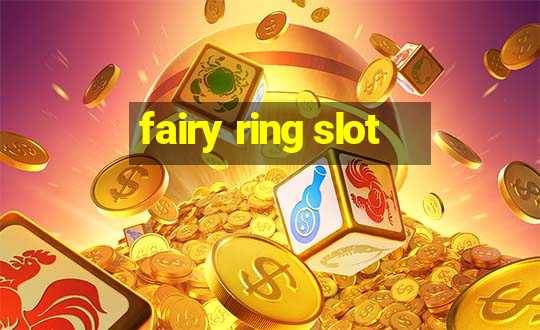 fairy ring slot